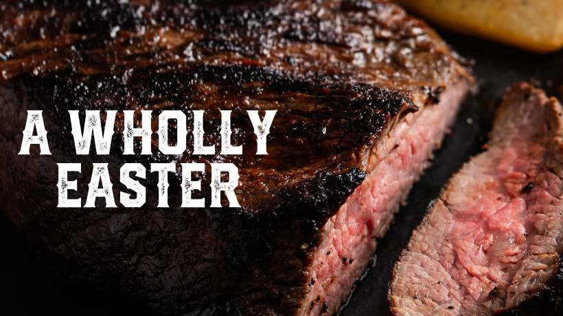 Celebrate Easter with Wholly Cow's Grass-Fed Sirloin Tri-Tip